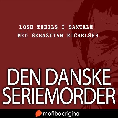 Bag om podcasten 'Den danske seriemorder'
