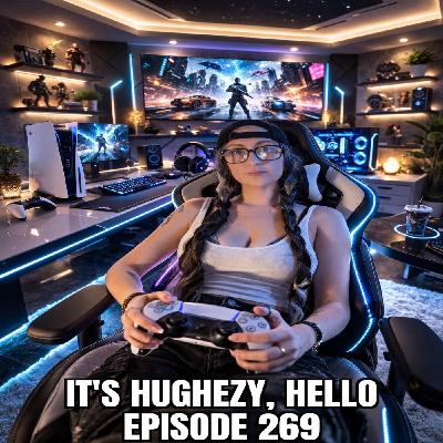ep. 269: Hughezy is a geek feat. Annie Orian & Sperg Snake