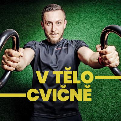 01 – Jak začít cvičit a co vadí našemu tělu? „Lidi se neumí správně nadechnout, jsou slabí a dlouho staticky sedí“