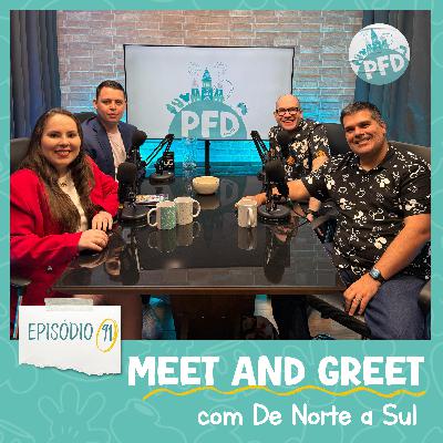 Episódio 91 - Meet and Greets com De Norte a Sul