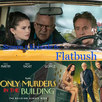 108. OMITB S5 Episode 6: Flatbush