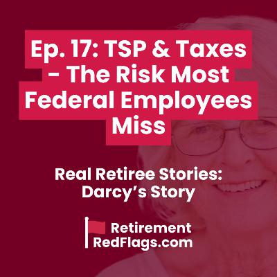 TSP & Taxes in Retirement - The Risk Most Federal Employees Miss
