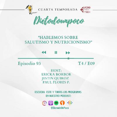93 - T4 / E09 "Hablemos sobre Salutismo y nutricionismo" 93 - T4 / E09 "Hablemos sobre Salutismo y nutricionismo"