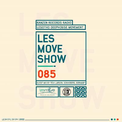 LesMove - shOw #085 Guestmix by Tom Larson (Haselbach, Germany) LesMove - shOw #085 Guestmix by Tom Larson (Haselbach, Germany)