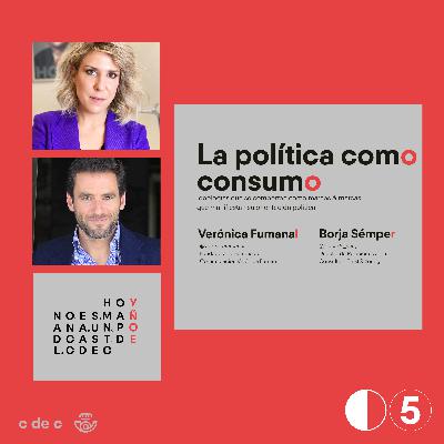La política como consumo · Hoy no es mañana La política como consumo · Hoy no es mañana