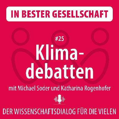 #25 Klimadebatten – mit Michael Soder und Katharina Rogenhofer