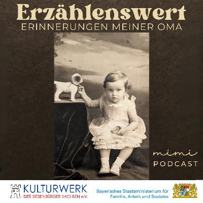 6 Von Wolfsgeheul und wunderbaren Waldhimbeeren - Omas Kindheit in Siebenbürgen Teil 1