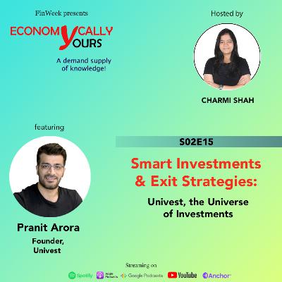 Smart Investments & Exit Strategies | S02E15 ft. Pranit Arora - Founder, Univest