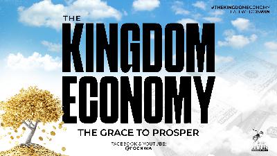 The Kingdom Economy - The Grace to Prosper - Video