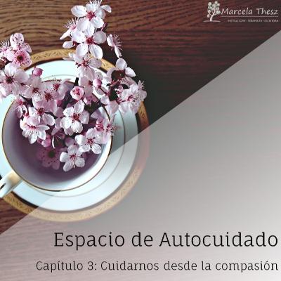 Capítulo 3: Cuidarnos desde la compasión