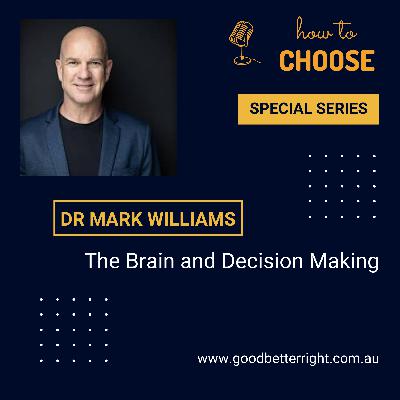 Dr Mark Williams - The Brain and Decision Making - Part 3