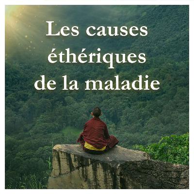 Les causes éthériques de la maladie