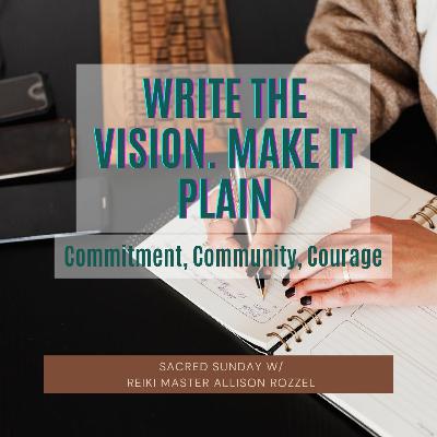 Sacred Sunday Session: Write The Vision  Make It Plain Pt1.