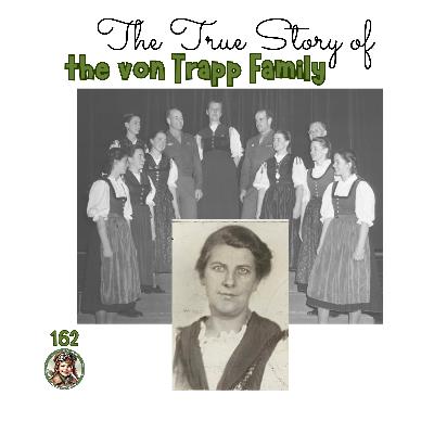 The True Story of the von Trapp Family (a special episode for Rosalie Cody)