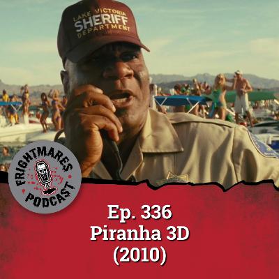 Ep. 336 - Piranha 3D (2010)