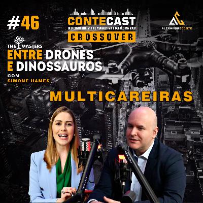 Contecast #46 [Crossover The Masters] - Multicarreiras | Simone Hammes e Alexandre Conte