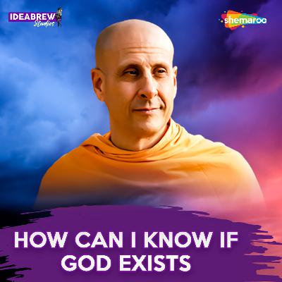 HOW CAN I KNOW IF GOD EXISTS