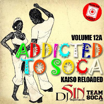 Addicted to Soca - Vol.12A (RE-RELEASED)