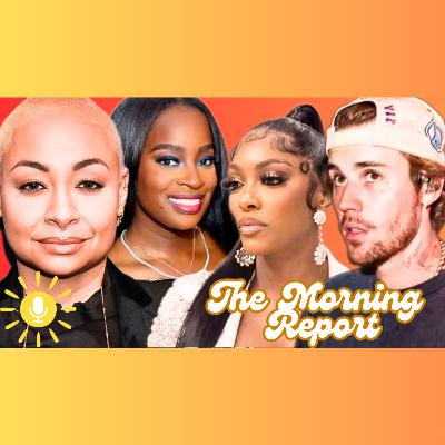 Raven is NOT African-American, Shamea is SICK OF PORSHA, & Justin Bieber STRUNG OUT? Morning Report