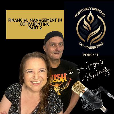 Financial Management in Co-Parenting (Part 2) Financial Management in Co-Parenting (Part 2)