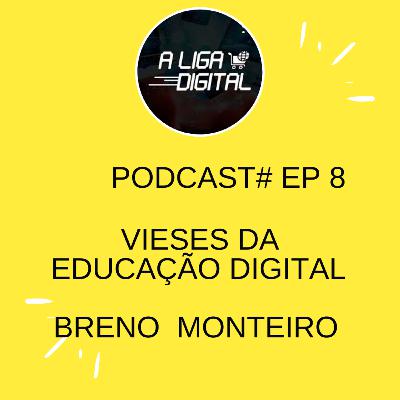 # EP 8 Vieses das Educação Digital # EP 8 Vieses das Educação Digital