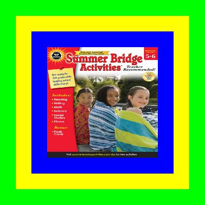 [PDF EBOOK EPUB KINDLE] Summer Bridge Activities 5th to 6th Grade Workbooks, Math, Reading Comprehension, Writing, Science, Social Studies, Fitness Summer Learning, 6th Grade Workbooks All Subjects With Flash Cards E.B.O.O.K$