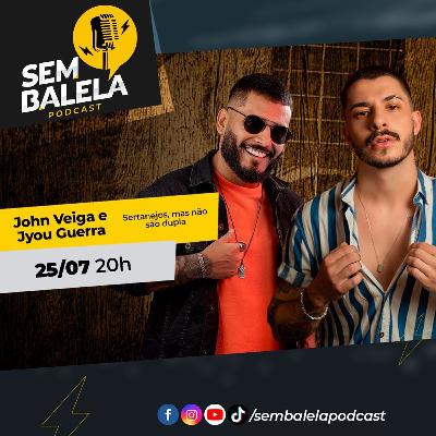 Sem Balela Podcast #70 - John Veiga e Jyou Guerra Sem Balela Podcast #70 - John Veiga e Jyou Guerra