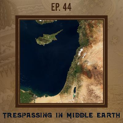 Searching the Scriptures #44: Trespassing in Middle Earth