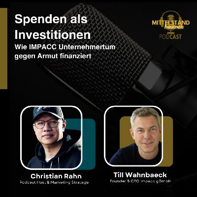 Spenden als Investition - Wie IMPACC Unternehmertum gegen Armut finanziert - Folge 138 Spenden als Investition - Wie IMPACC Unternehmertum gegen Armut finanziert - Folge 138
