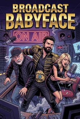 The Babyface Broadcast: The Broadcast Babyfaces