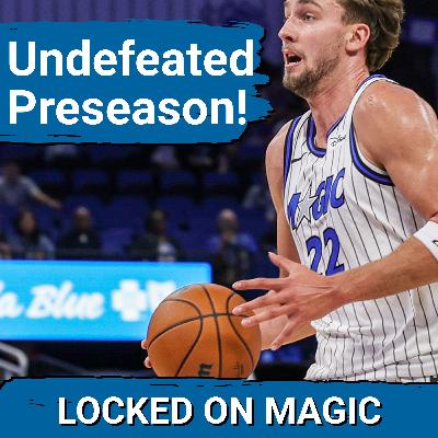 UNDEFEATED: Orlando Magic show PROMISE in preseason | Concerns still LINGER ahead of opener