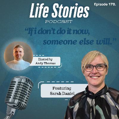 Life Stories... With Sarah Daniel