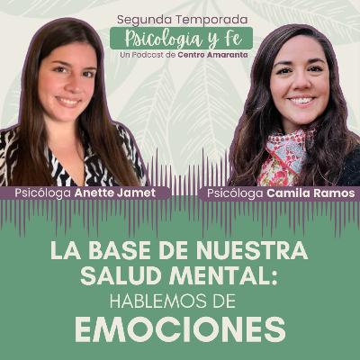 La base de nuestra Salud Mental: Hablemos de EMOCIONES • E10/T2 La base de nuestra Salud Mental: Hablemos de EMOCIONES • E10/T2