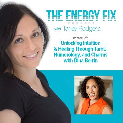 Unlocking Intuition & Healing Through Tarot, Numerology, and Charms with Dina Berrin Unlocking Intuition & Healing Through Tarot, Numerology, and Charms with Dina Berrin