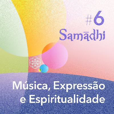 #06. Música, Expressão e Espiritualidade (com Cris Cabianca)