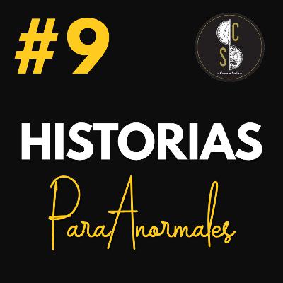 Ep9: Historias Paranormales Ep9: Historias Paranormales
