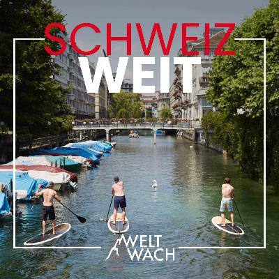 SchweizWeit 3: Zwischen Waldboden und Weitblick – Grünes Zürich – mit Lydia Möcklinghoff und Erik Lorenz (3/3)