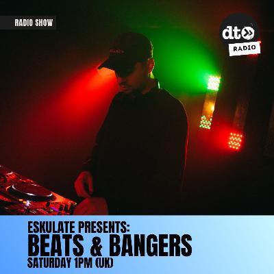Beats & Bangers with Eskulate #001