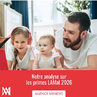 Primes LAMal 2026 : +4,4 % en moyenne, comment réagir ? Primes LAMal 2026 : +4,4 % en moyenne, comment réagir ?