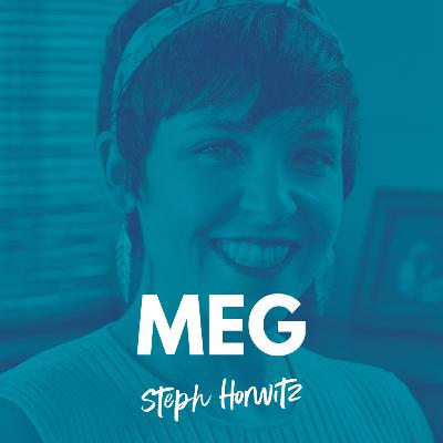 S2 Ep10: Meg Wagner