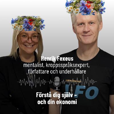 58. Förstå dig själv – och din ekonomi, med Henrik Fexeus