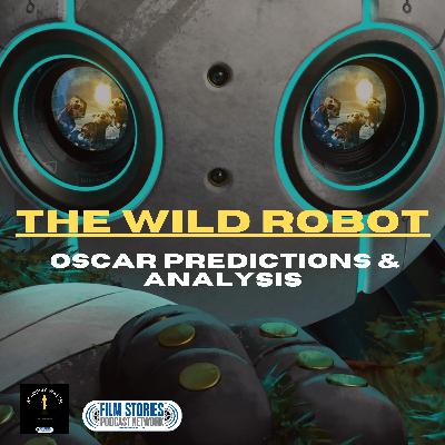 The Wild Robot: Oscar Predictions and Analysis