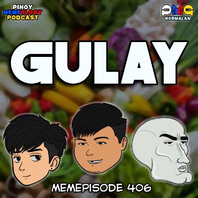 MEMEp. 406 : Gulay MEMEp. 406 : Gulay