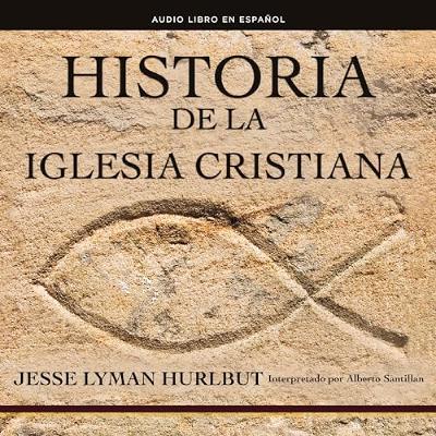 Historia de la iglesia cristiana [History of the Christian Church] (Audiolibro) | Prueba Gratis