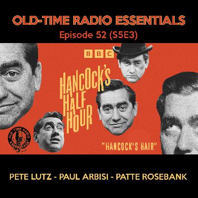 OLD-TIME RADIO ESSENTIALS Ep 52: Hancock's Half-Hour