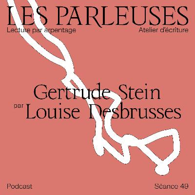 Gertude Stein (1874 – 1946) par Louise Desbrusses, séance 49!