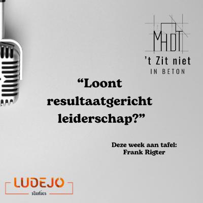 25: Loont resultaatgericht leiderschap? 25: Loont resultaatgericht leiderschap?