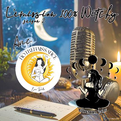 ✨Émission 100% Witchy d'Artémysia Wildy du 06 octobre 2025 ✨