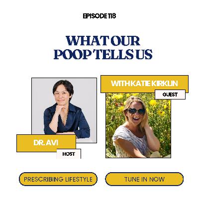 Episode 118. What our poop tells us with Katie Kirklin Episode 118. What our poop tells us with Katie Kirklin