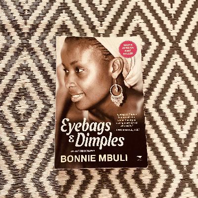 Reviewing: Eyebags and Dimples by Bonnie Mbuli.